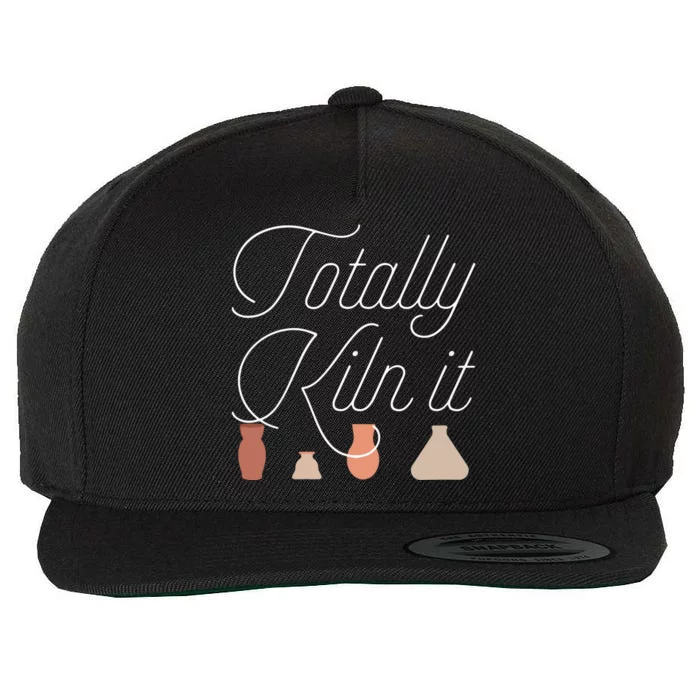 Totally Kiln It Pottery Lover Ceramic Artist Wool Snapback Cap