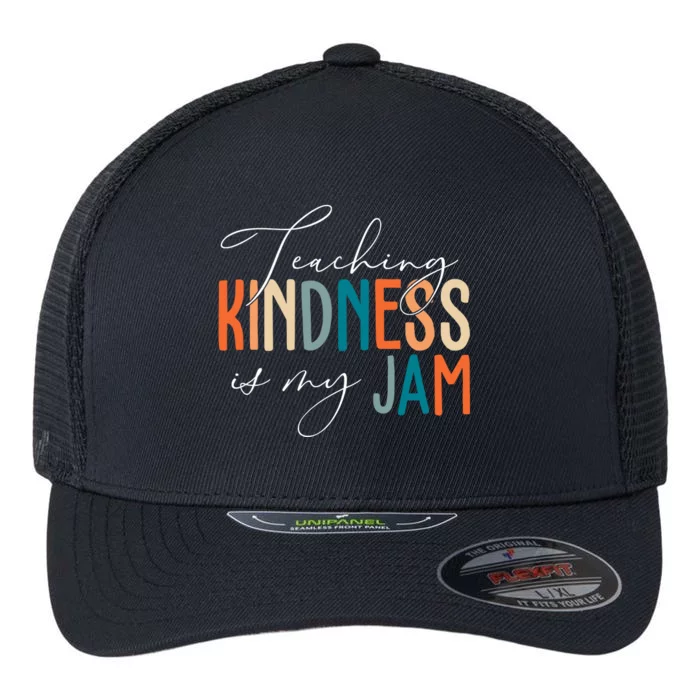 Teaching Kindness Is My Jam Flexfit Unipanel Trucker Cap