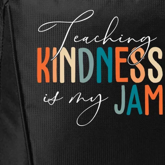 Teaching Kindness Is My Jam City Backpack