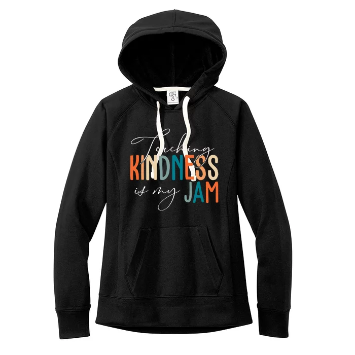 Teaching Kindness Is My Jam Women's Fleece Hoodie