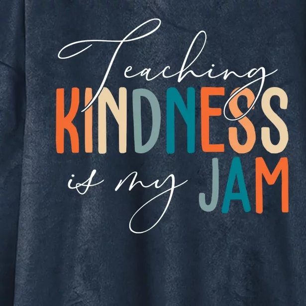 Teaching Kindness Is My Jam Hooded Wearable Blanket