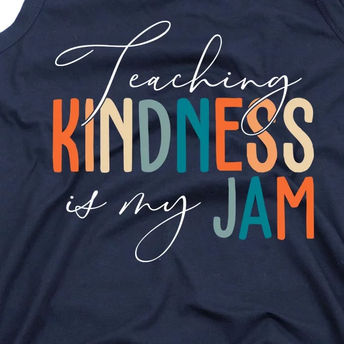 Teaching Kindness Is My Jam Tank Top