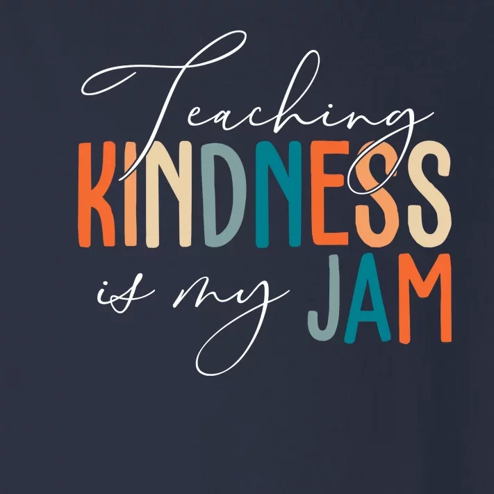 Teaching Kindness Is My Jam Toddler Long Sleeve Shirt