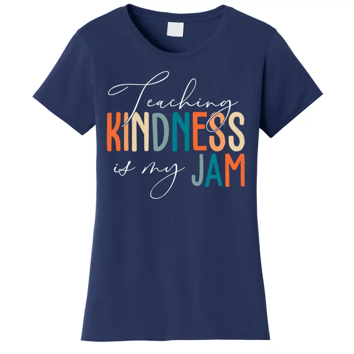 Teaching Kindness Is My Jam Women's T-Shirt