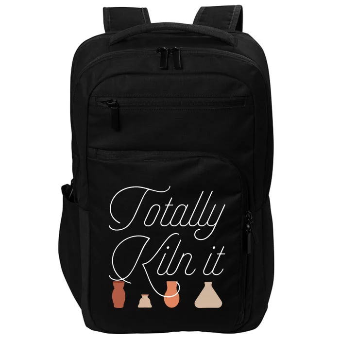 Totally Kiln It Pottery Lover Ceramic Artist Gift Impact Tech Backpack