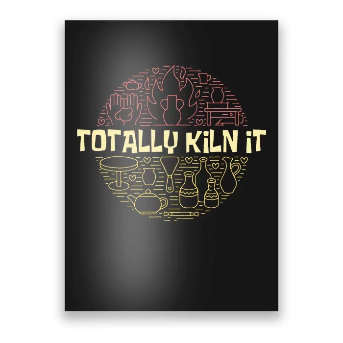 Totally Kiln It Potted Circle Pottery Poster