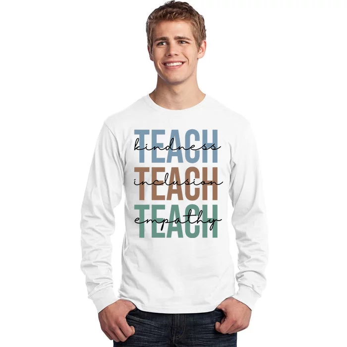 Teach Kindness Inclusion Empathy Tall Long Sleeve T-Shirt