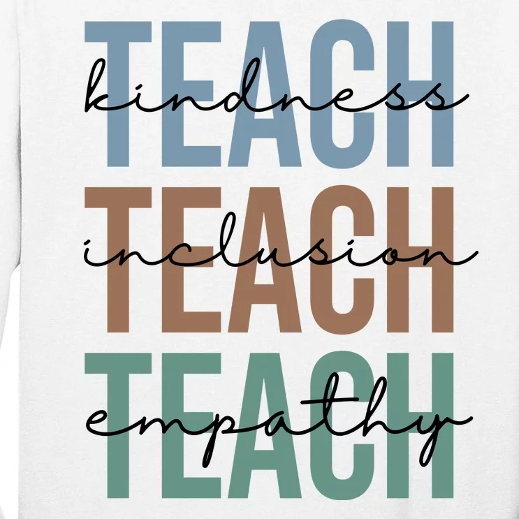 Teach Kindness Inclusion Empathy Tall Long Sleeve T-Shirt