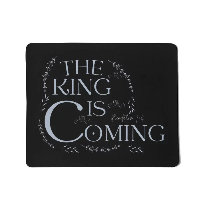 The King Is Coming Revelation 14 Christian Rapture Floral Mousepad