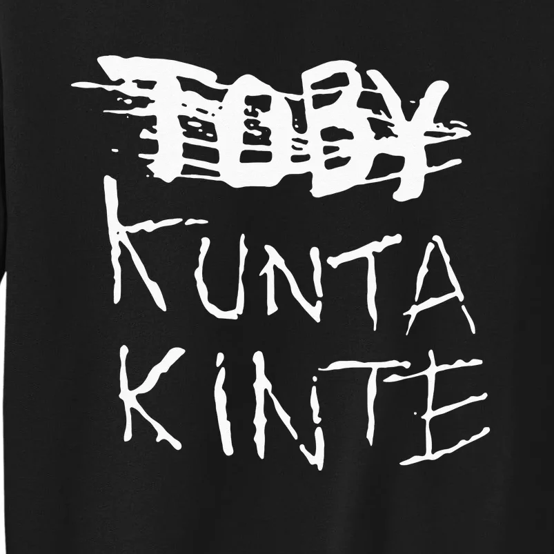 Toby Kunta Kinte Sweatshirt