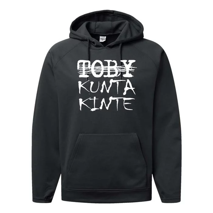 Toby Kunta Kinte Funny Performance Fleece Hoodie