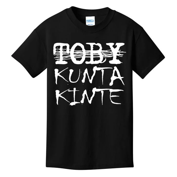 Toby Kunta Kinte Funny Kids T-Shirt