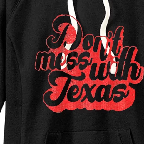 Texas Kids Kids DonT Mess With The Texas Women's Fleece Hoodie