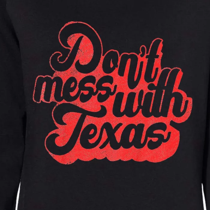 Texas Kids Kids DonT Mess With The Texas Womens California Wash Sweatshirt