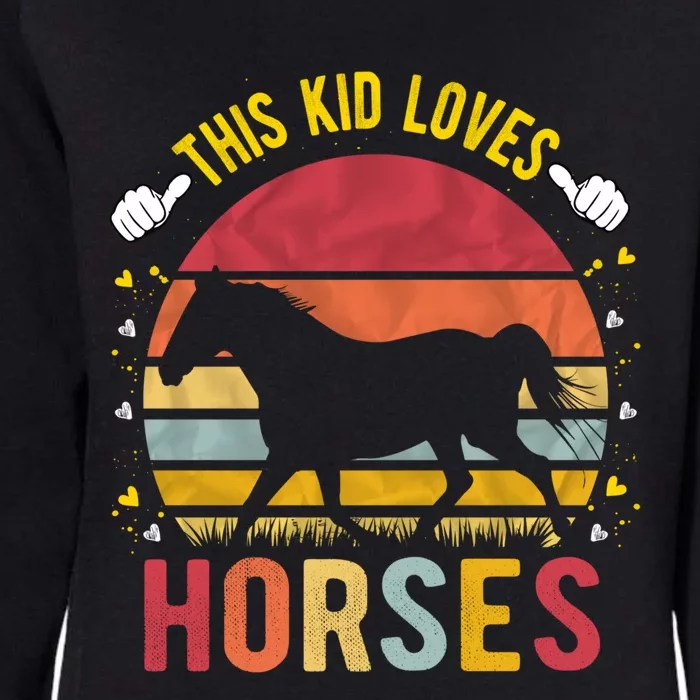 This Kid Loves Horses Boys And Girls Horse Gift Meaningful Gift Womens California Wash Sweatshirt