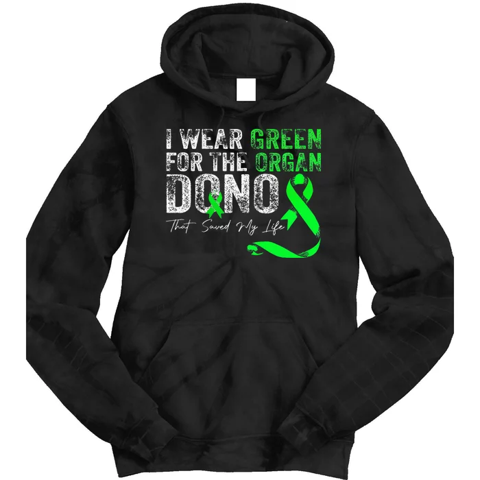 Transplant Kidney Liver Surgery Green For The Organ Donor Tie Dye Hoodie