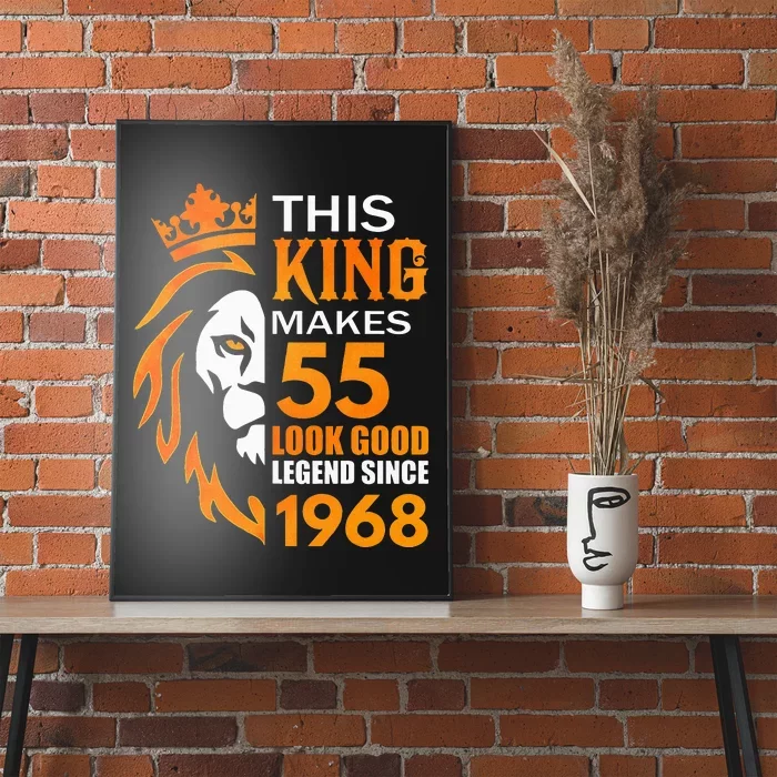 This King Makes 55 Look Good Legend Since 1968 Poster