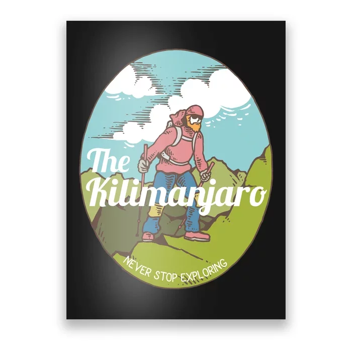 The Kilimanjaro Never Stop Exploring Poster