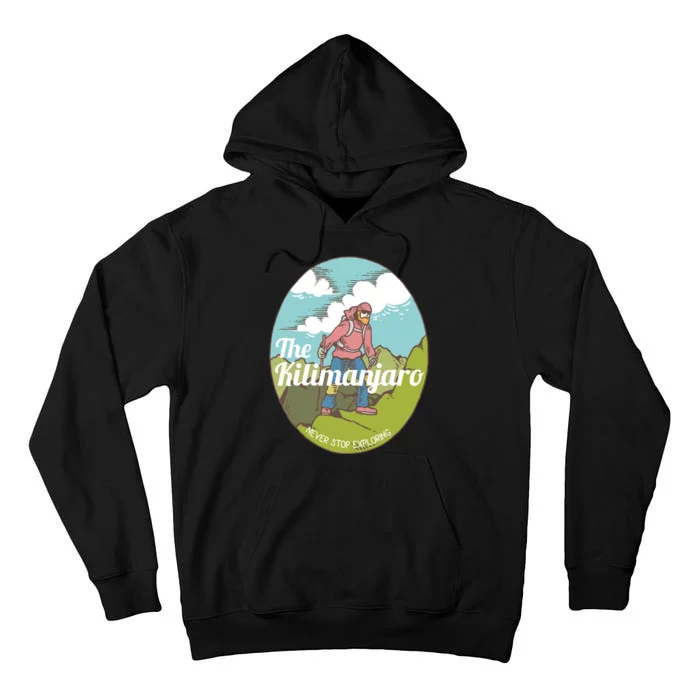 The Kilimanjaro Never Stop Exploring Tall Hoodie