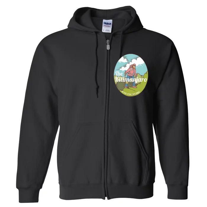 The Kilimanjaro Never Stop Exploring Full Zip Hoodie