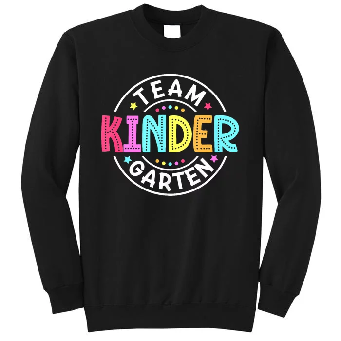 Team Kindergarten Teacher Back To School Kindergarten Squad Tall Sweatshirt