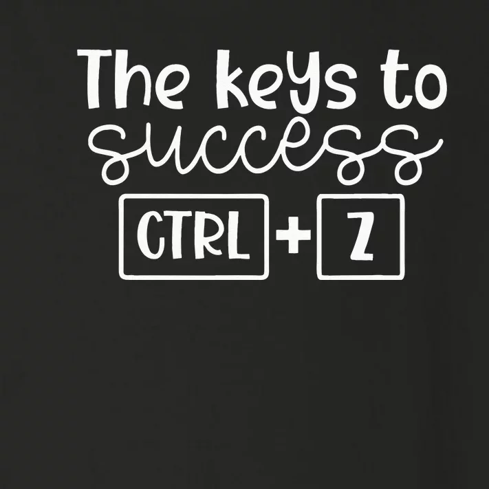 The Keys To Success Ctrl + Z Funny Technology Teacher Gift Toddler Long Sleeve Shirt