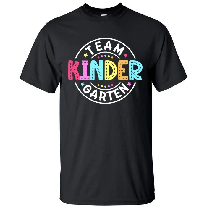 Team Kindergarten Teacher Back To School Kindergarten Squad Tall T-Shirt