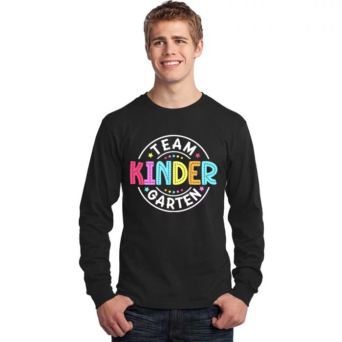 Team Kindergarten Teacher Back To School Kindergarten Squad Tall Long Sleeve T-Shirt