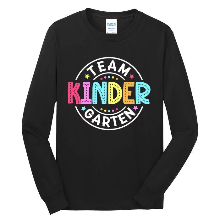 Team Kindergarten Teacher Back To School Kindergarten Squad Tall Long Sleeve T-Shirt