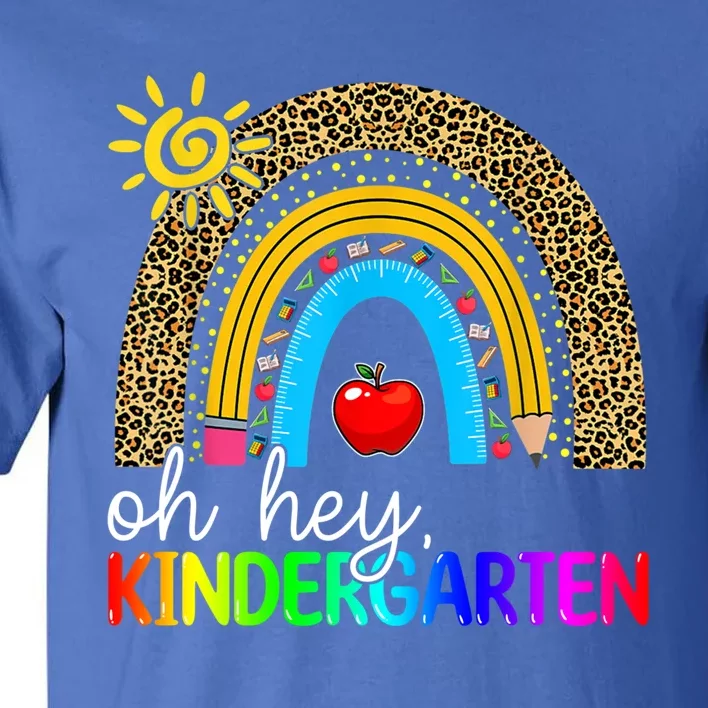 Team Kinder Teacher Rainbow Leopard Oh Hey Kindergarten Gift Tall T-Shirt