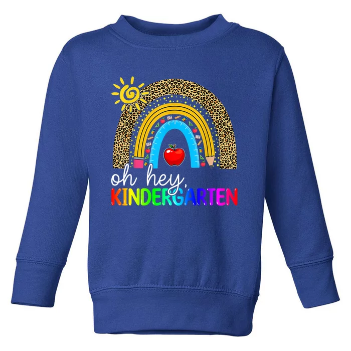 Team Kinder Teacher Rainbow Leopard Oh Hey Kindergarten Gift Toddler Sweatshirt