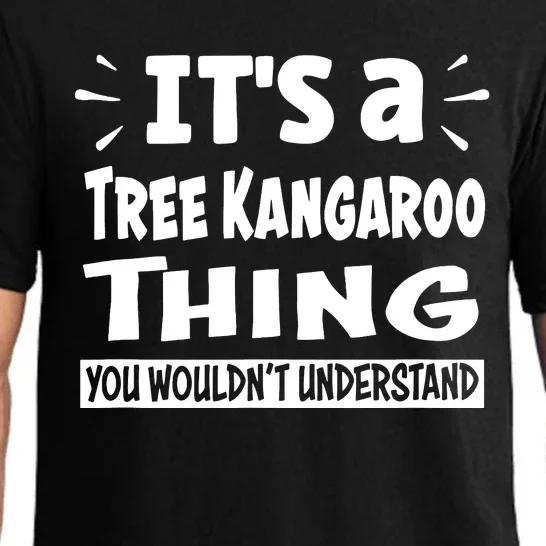 Tree Kangaroo Thing You Wouldnt Understand Aninal Lovers Pajama Set