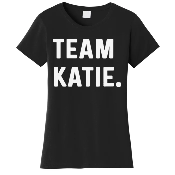 Team Katie Women's T-Shirt