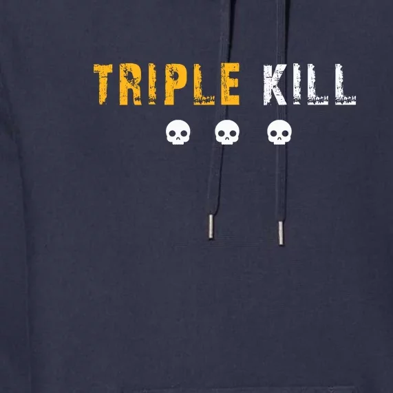 Triple Kill Premium Hoodie