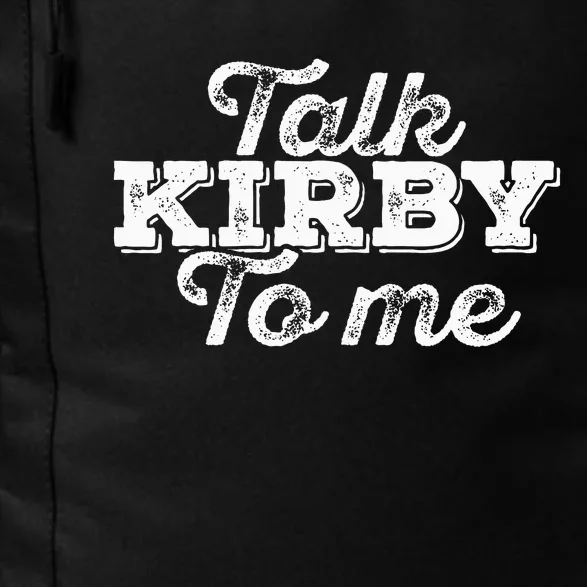 Talk Kirby To Me Funny American Football Fans Daily Commute Backpack