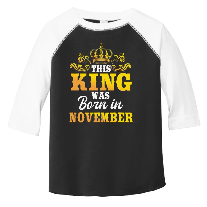 This King Was Born In November Birthday Party Celebration Toddler Fine Jersey T-Shirt