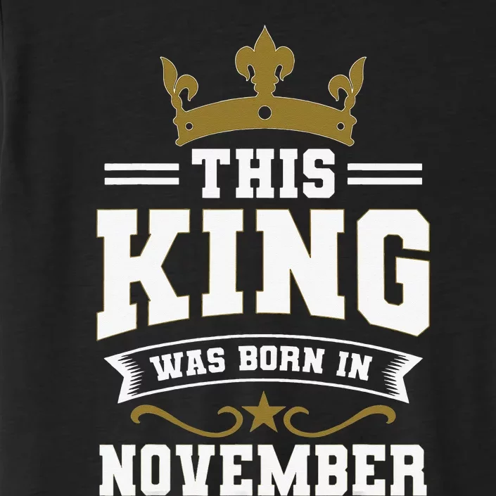 This King Was Born In November Birthday Party Celebration ChromaSoft Performance T-Shirt