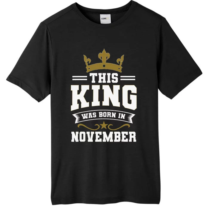 This King Was Born In November Birthday Party Celebration ChromaSoft Performance T-Shirt