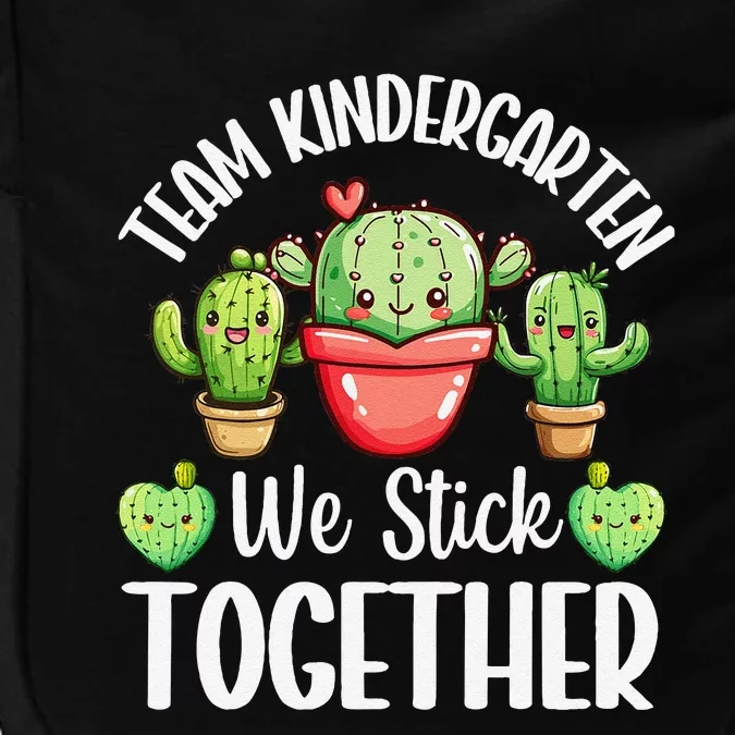 Team Kindergarten We Stick Together Cactus Back To School Gift Impact Tech Backpack