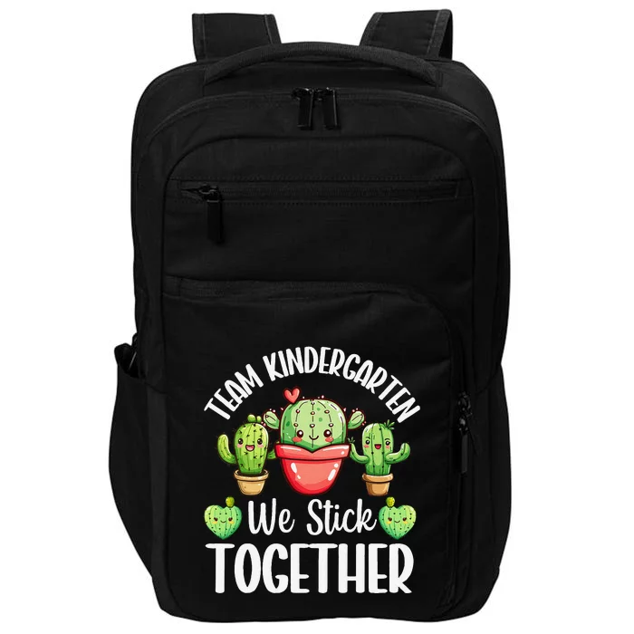 Team Kindergarten We Stick Together Cactus Back To School Gift Impact Tech Backpack