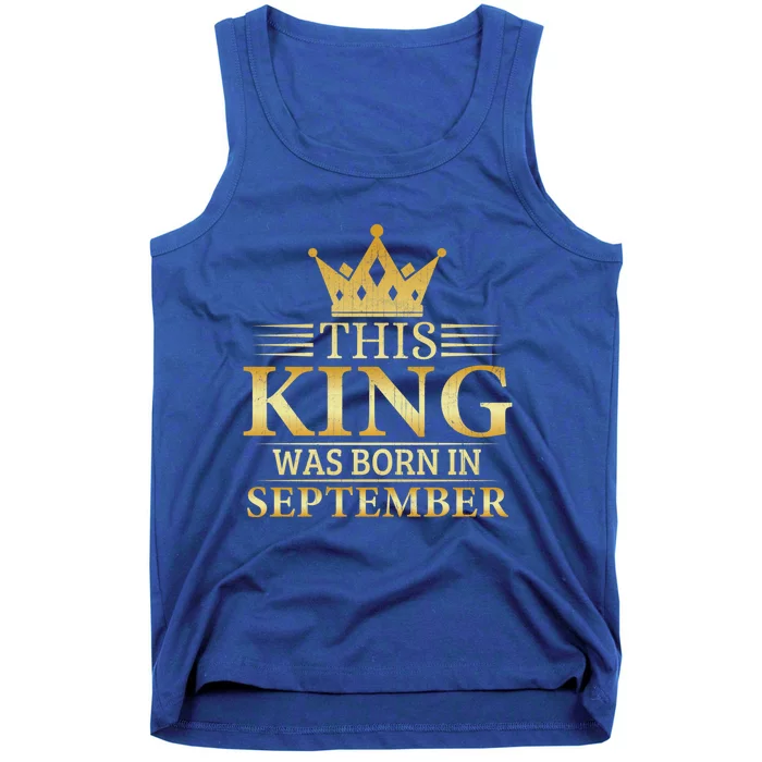 This King Was Born In September Birthday Celebration Gift Tank Top