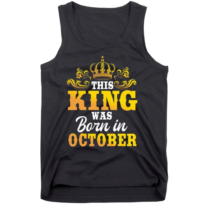 This King Was Born In October Birthday Party Celebration Tank Top