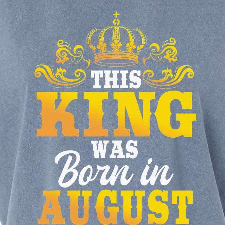 This King Was Born In August Birthday Party Celebration Garment-Dyed Women's Muscle Tee