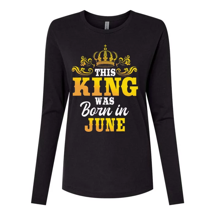 This King Was Born In June Birthday Party Celebration Womens Cotton Relaxed Long Sleeve T-Shirt