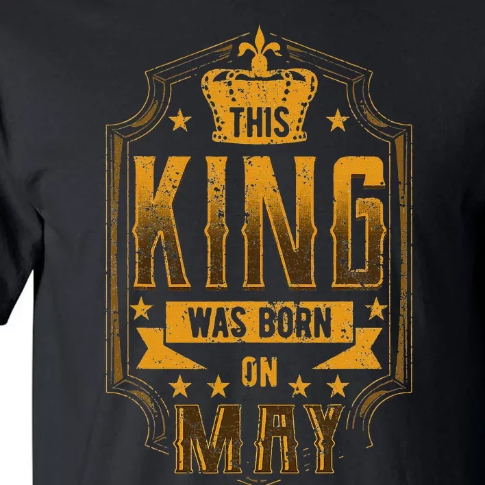 This King Was Born In May Royal Theme Birthday Party Tall T-Shirt