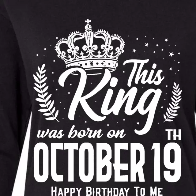 This King Was Born On October 19th Funny Birthday Oct 19 Womens Cotton Relaxed Long Sleeve T-Shirt