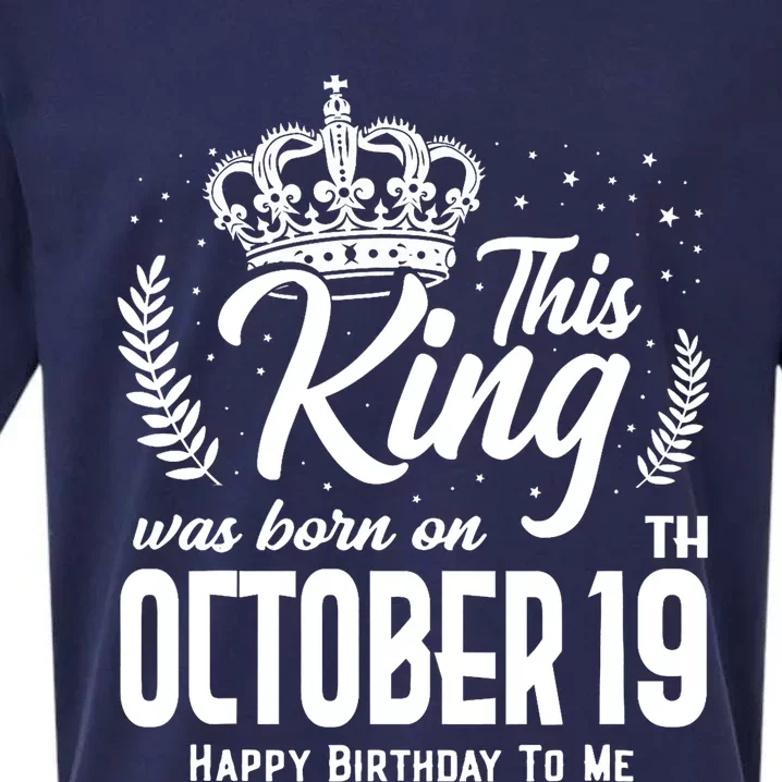 This King Was Born On October 19th Funny Birthday Oct 19 Sueded Cloud Jersey T-Shirt