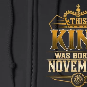 This King Was Born In November Birthday Full Zip Hoodie