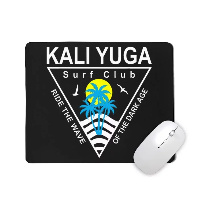 The Kali Yuga Surf Club Mousepad