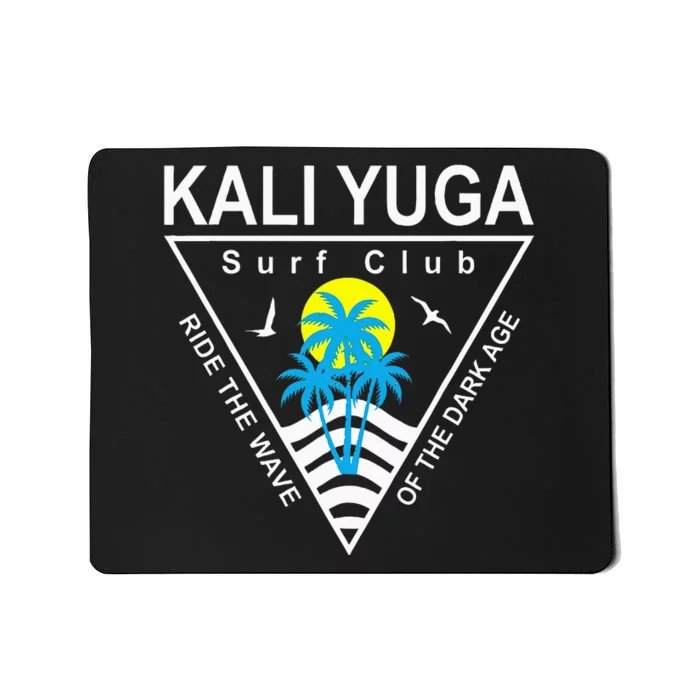 The Kali Yuga Surf Club Mousepad